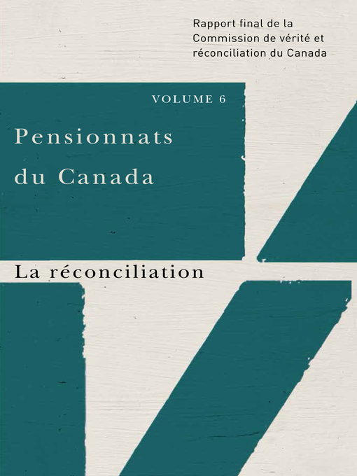 Title details for Pensionnats du Canada by Commission de vérité et réconciliation du Canada - Available